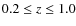 $0.2\leq z \leq 1.0$