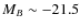 $M_{B} \sim -21.5$