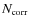$N_{\rm corr}$
