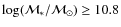 $\log ({\cal M}_{*}/{\cal M}_{\odot}) \geq 10.8$