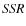 $\it SSR$