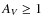 $A_{V}\geq1$