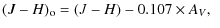 $\displaystyle (J-H)_{\rm o}=(J-H) - 0.107\times A_{V},\;\;$