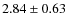 $2.84\pm0.63$