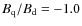 $B_{\rm q}/B_{\rm d}=-1.0$