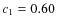 $c_{\rm 1}=0.60$