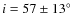 $i=57\pm13\hbox{$^\circ$ }$