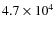 $4.7 \times 10^4$