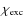 $\chi_{\rm exc}$
