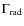 $\Gamma_{\rm rad}$