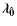 $\vec{\lambda_{\hat{0} }}$