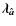 $\vec{\lambda_{\hat{a}}}$