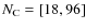 $N_{\rm C} = [18,96]$