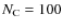 $N_{\rm C} = 100$
