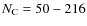 $N_{\rm C}=50-216$