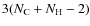 $3(N_{\rm C}+N_{\rm H}-2)$