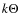 $k\Theta$