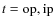$t=\rm op,ip$