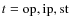 $t=\rm op,ip, st$