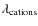 $\lambda_{\rm cations}$