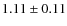 $1.11\pm 0.11$