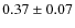 $0.37\pm 0.07$