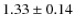 $1.33\pm 0.14$