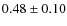 $0.48\pm 0.10$