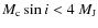 $M_{\rm c} \sin i < 4~M_{\rm J}$
