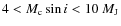 $4 < M_{\rm c} \sin i < 10~M_{\rm J}$