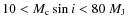 $10 < M_{\rm c}\sin i < 80~M_{\rm J}$