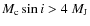 $M_{\rm c} \sin i > 4~M_{\rm J}$