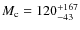 $M_{\rm c} = 120^{+167}_{-43}$