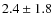 $2.4\pm1.8$