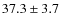 $37.3\pm3.7$