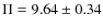 $\Pi=9.64 \pm 0.34$