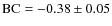 ${\rm BC} = -0.38 \pm 0.05$
