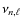 $\nu_{n,\ell}$