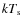 $k{T}_{\rm s}$