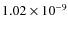 $1.02\times 10^{-9}$