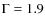 $\Gamma=1.9$