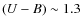 $(U-B) \sim
1.3$