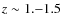 $z
\sim 1.{-}1.5$