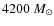 $4200 ~M_\odot$