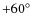 $+60^\circ$