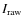 $I_{\rm raw}$