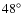 $48^\circ$
