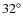 $32^\circ$