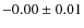 $-0.00\pm 0.01$
