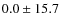 $0.0\pm 15.7$